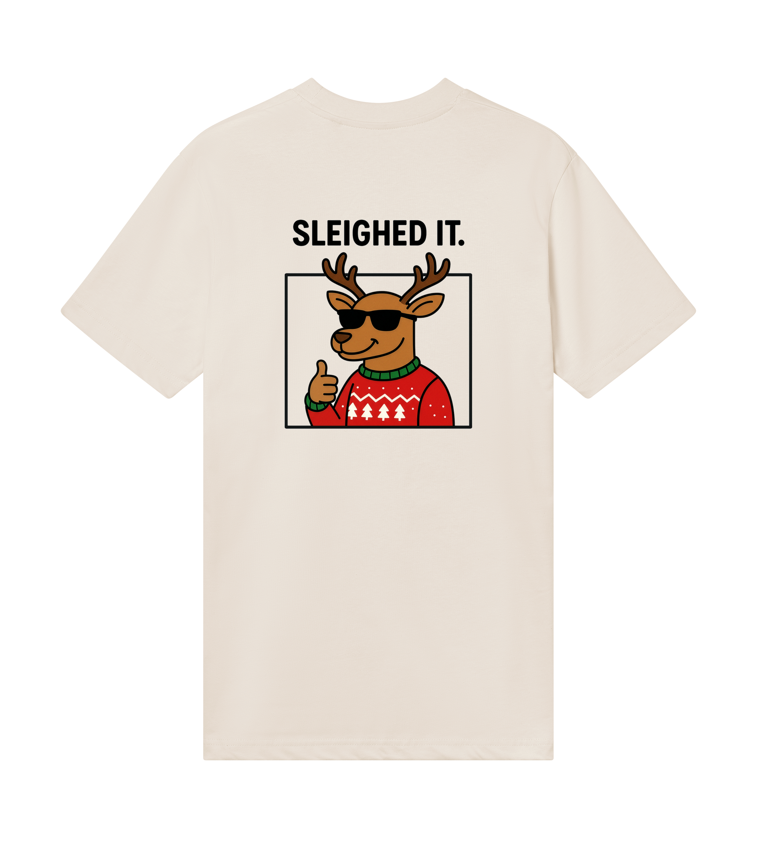 Sleighed it. regular t-shirt